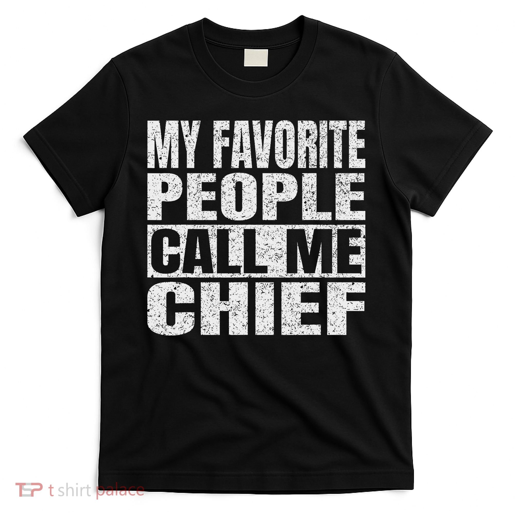 My Favorite People Call Me Chief Vintage Fathers Day T-Shirt
