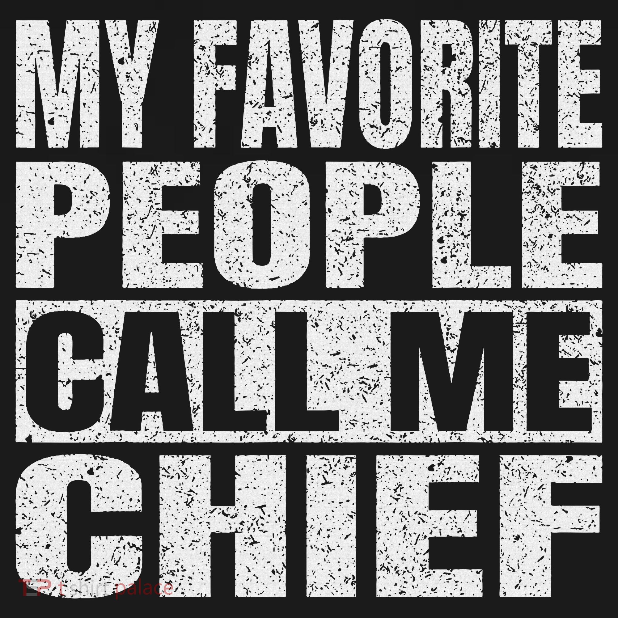 My Favorite People Call Me Chief Vintage Fathers Day T-Shirt