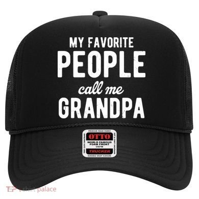 My Favorite People Call Me Grandpa Hat