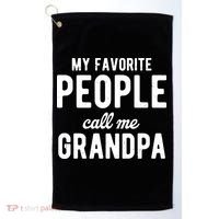 My Favorite People Call Me Grandpa Golf Towel thumb 0