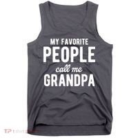 My Favorite People Call Me Grandpa Tank Top thumb 0