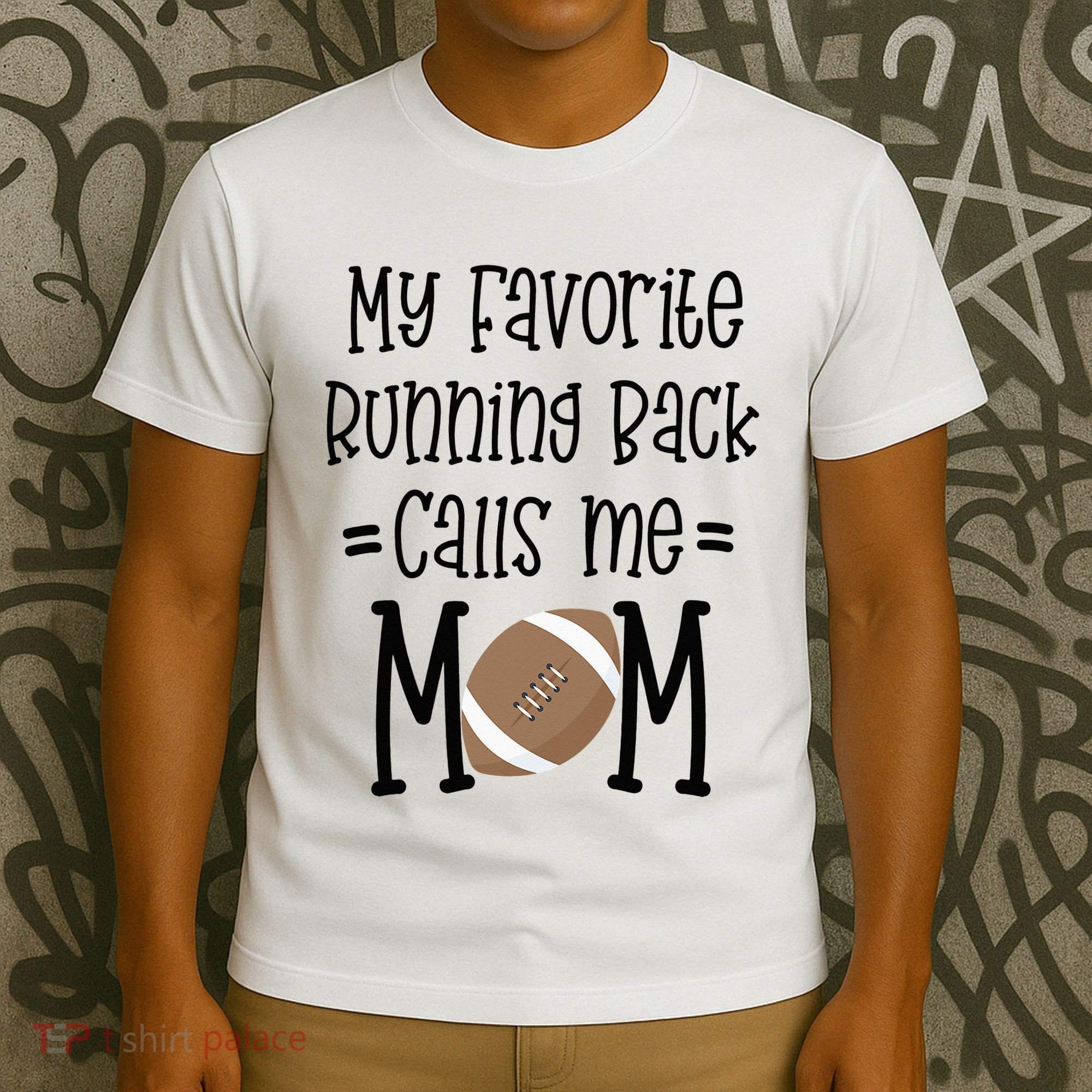 My Favorite Running Back Calls Me Mom Football Quote Gift T-Shirt