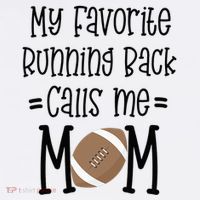 My Favorite Running Back Calls Me Mom Football Quote Gift T-Shirt thumb 7