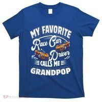 My Favorite Race Car Driver Calls Me Grandpop Grandpa Gift T-Shirt thumb 0
