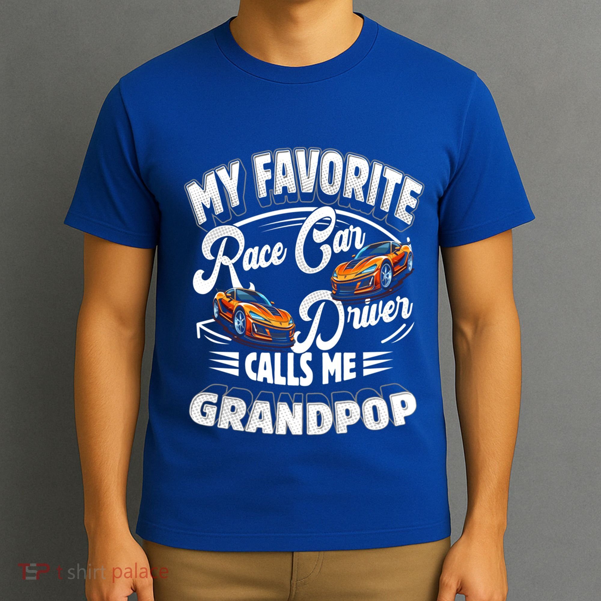 My Favorite Race Car Driver Calls Me Grandpop Grandpa Gift T-Shirt
