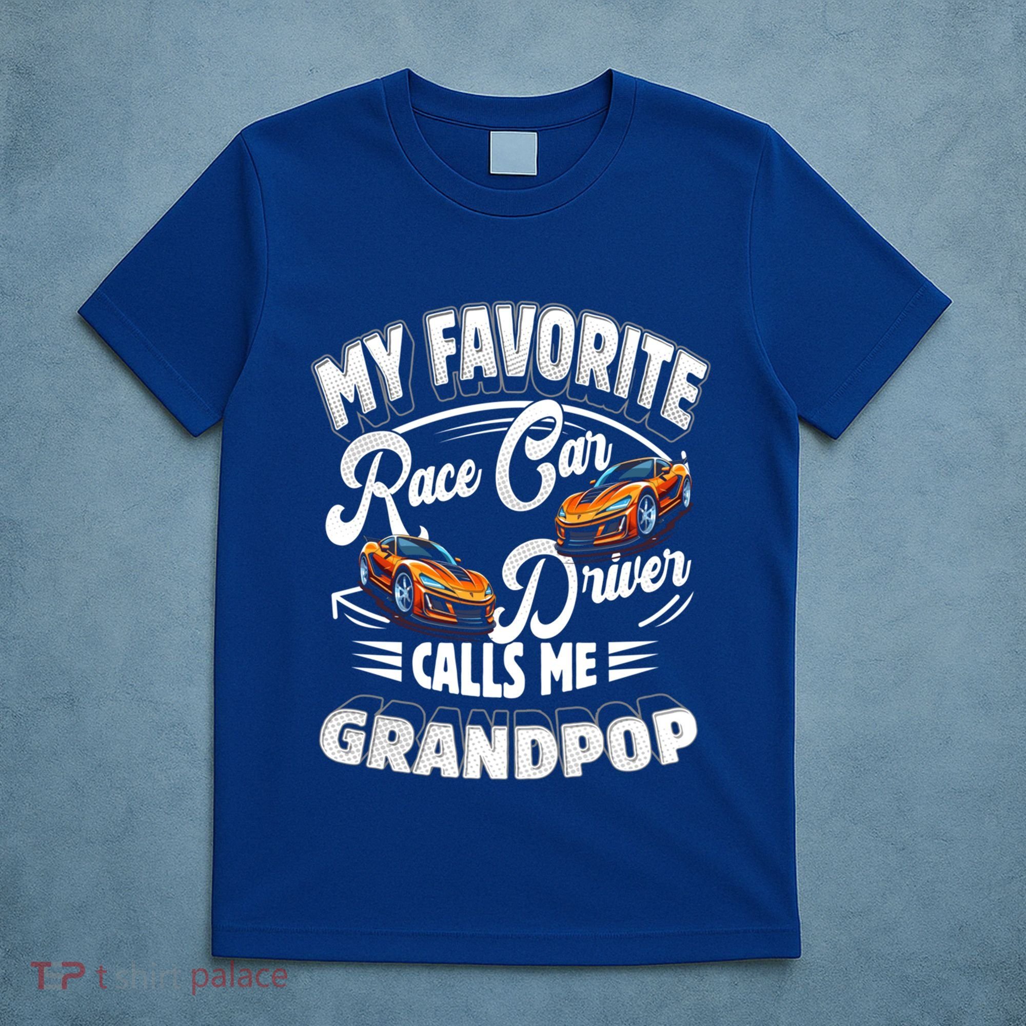 My Favorite Race Car Driver Calls Me Grandpop Grandpa Gift T-Shirt