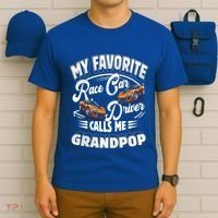 My Favorite Race Car Driver Calls Me Grandpop Grandpa Gift T-Shirt thumb 6