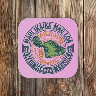 Maui Forever Strong Coaster