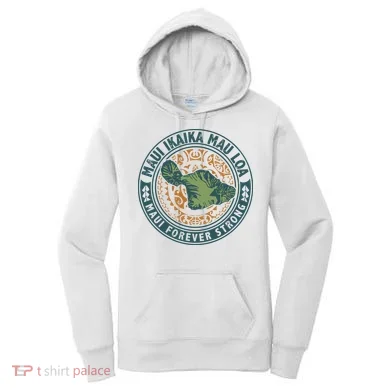 Maui Forever Strong Women's Hoodie
