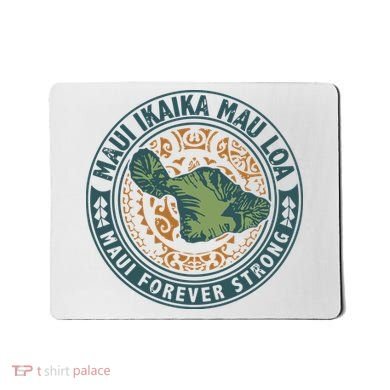 Maui Forever Strong Mousepad