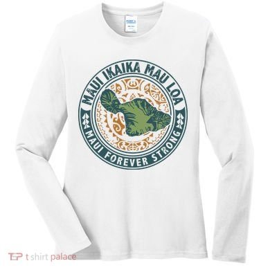 Maui Forever Strong Women's Long Sleeve Shirt