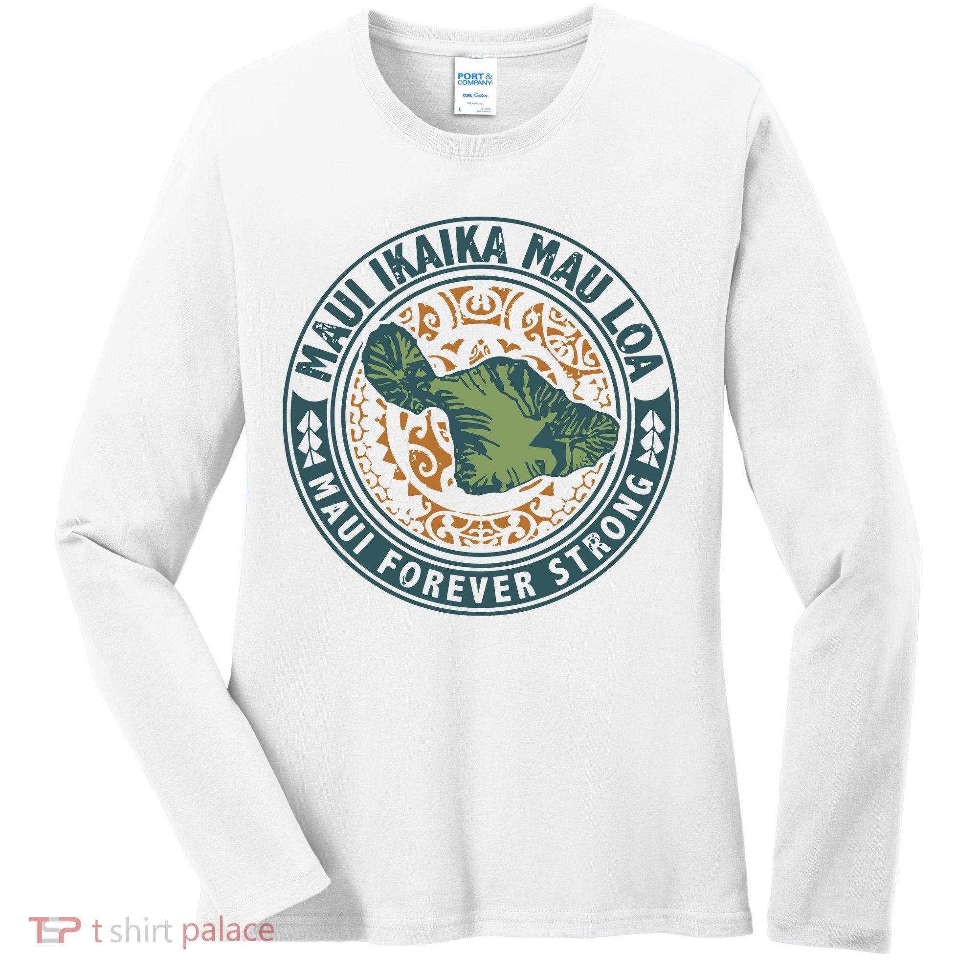 Maui Forever Strong Women's Long Sleeve Shirt