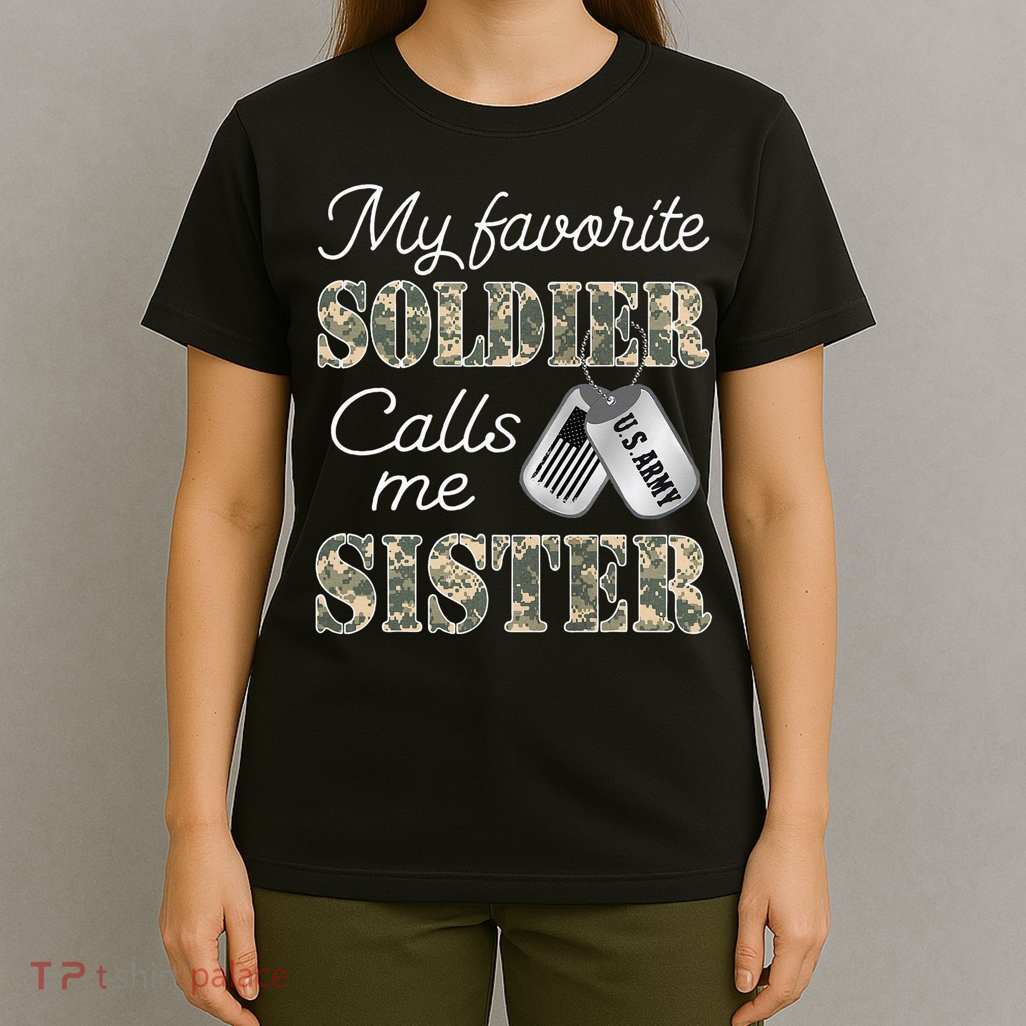 My Favorite Soldier Calls Me Sister Proud Army Sister T-Shirt