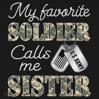 My Favorite Soldier Calls Me Sister Proud Army Sister T-Shirt thumb 7