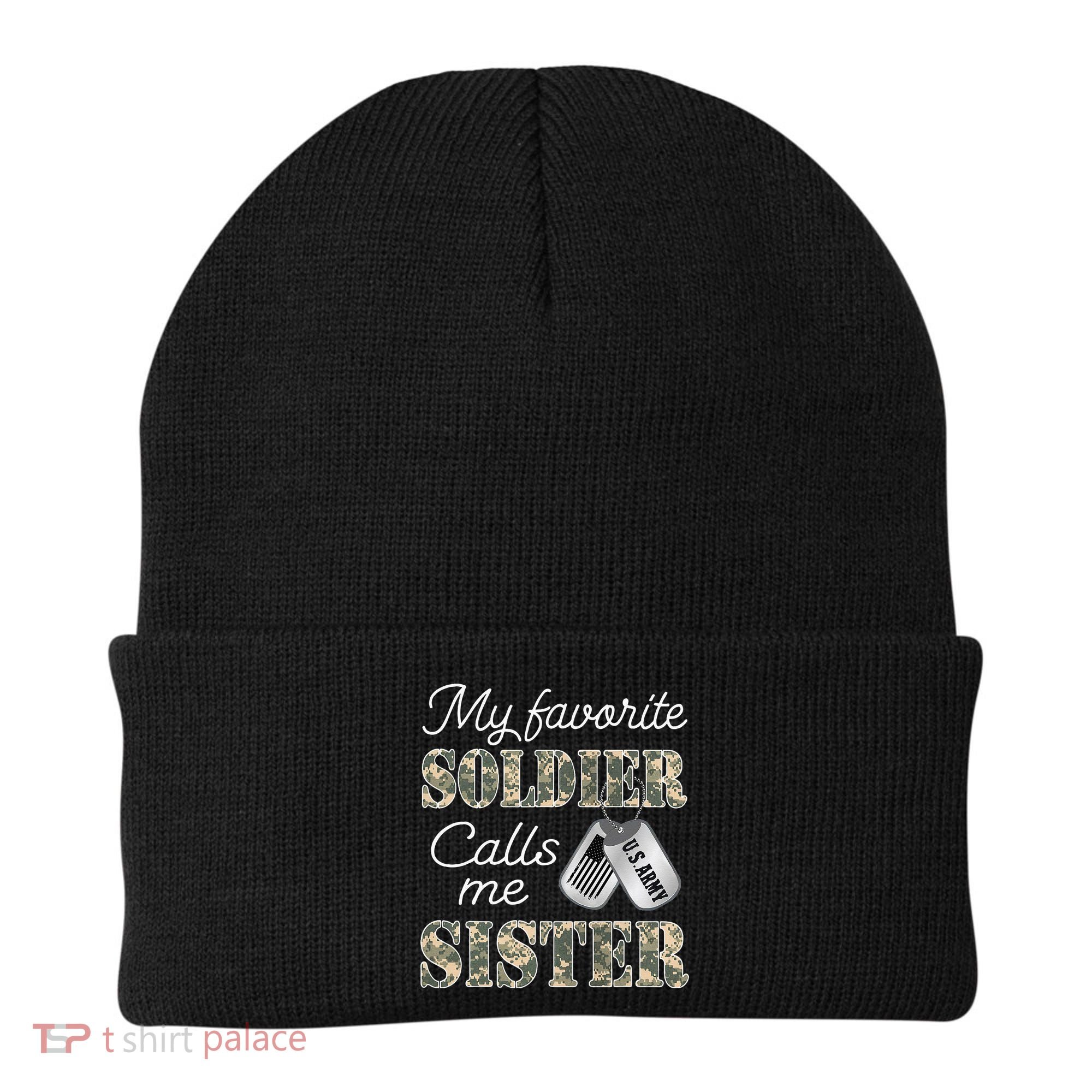 My Favorite Soldier Calls Me Sister Proud Army Sister Beanie