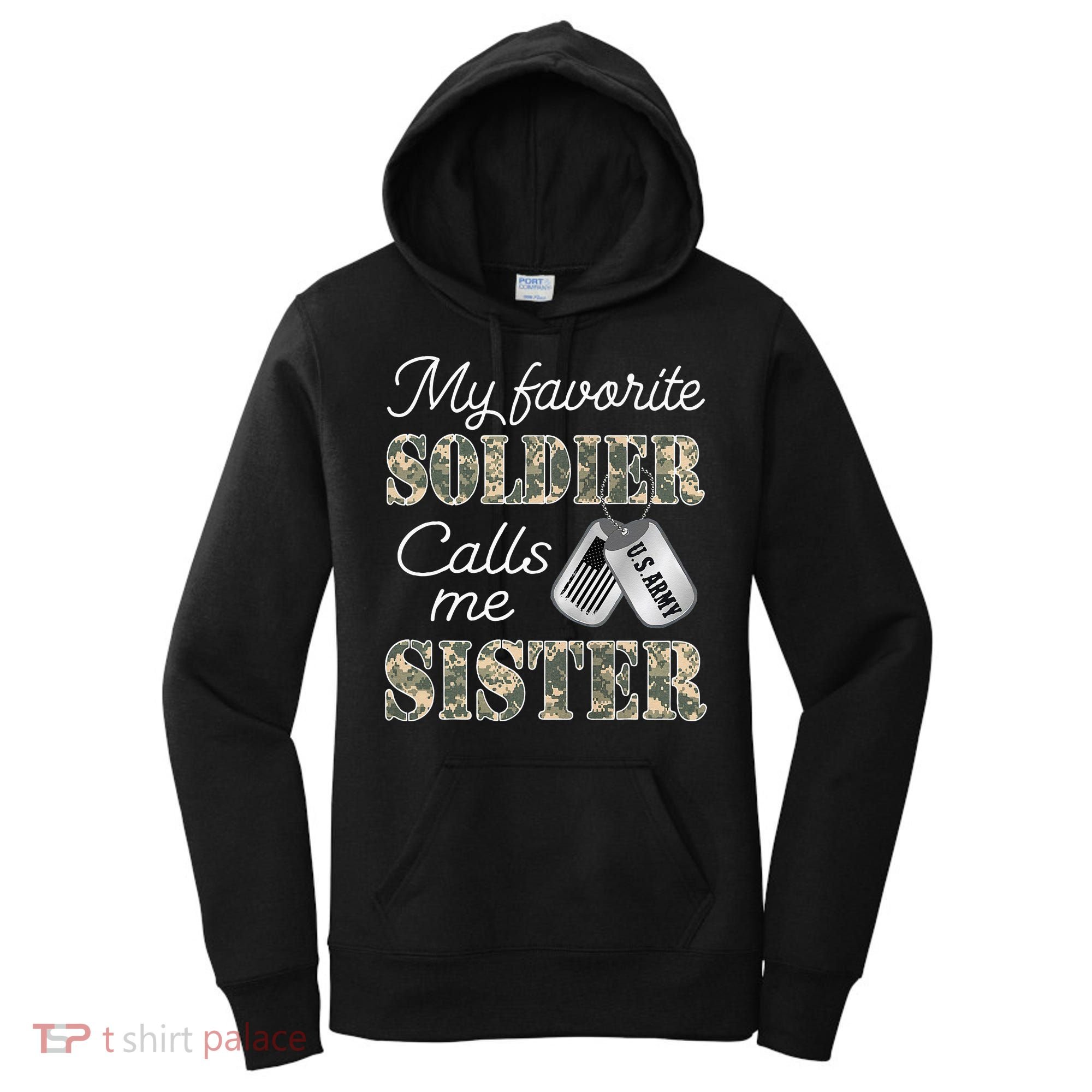 My Favorite Soldier Calls Me Sister Proud Army Sister Women's Hoodie