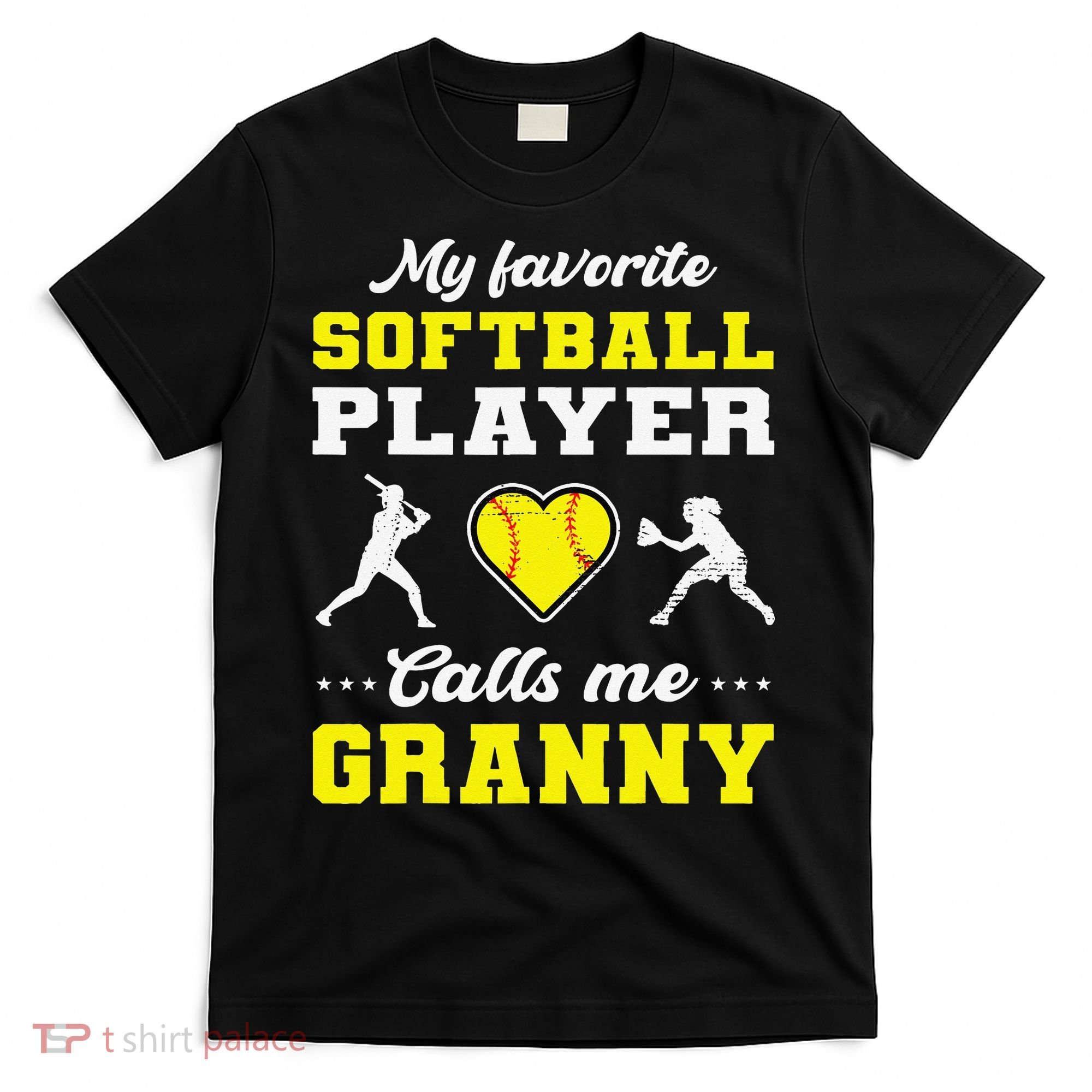 My Favorite Softball Player Calls Me Granny Mother's Day T-Shirt