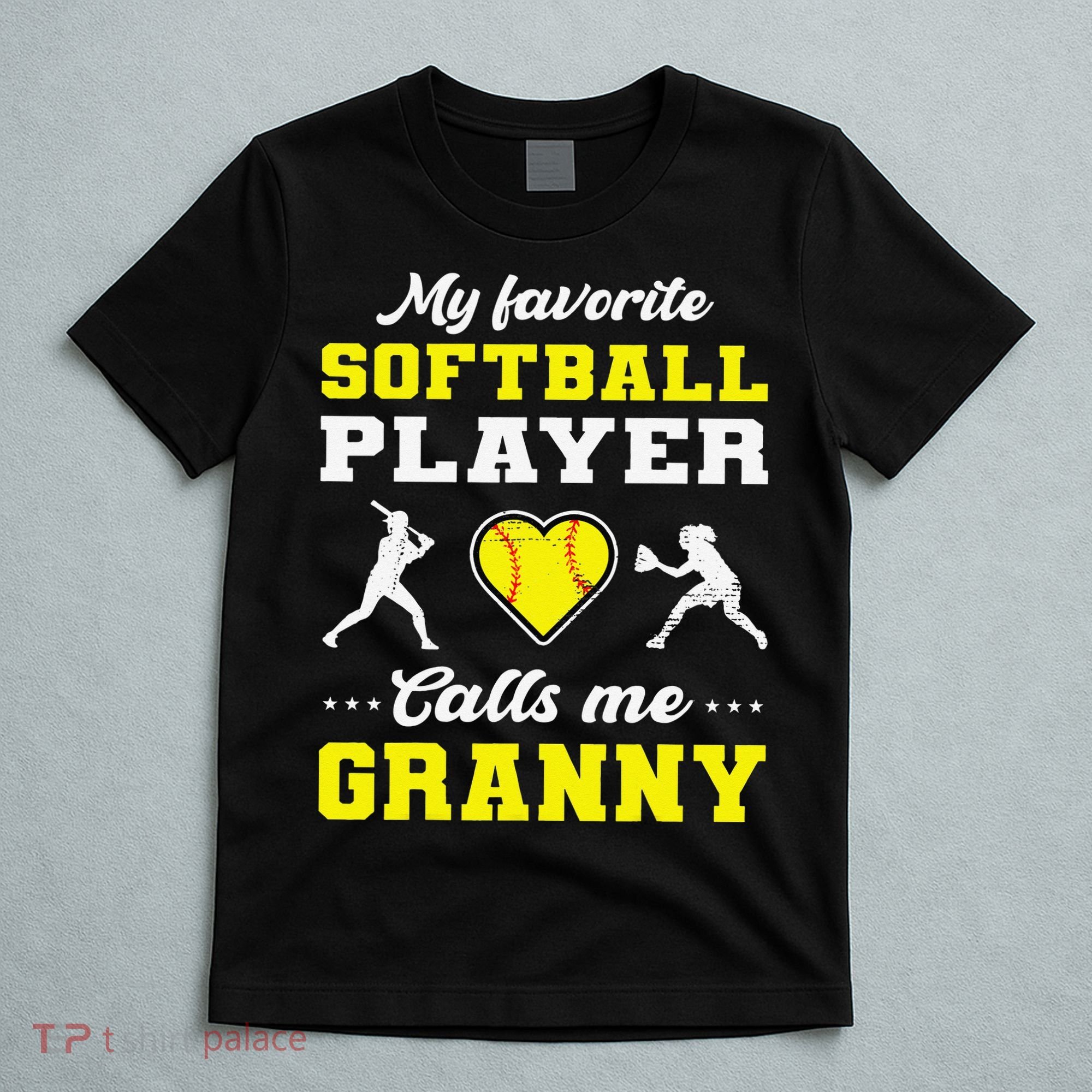 My Favorite Softball Player Calls Me Granny Mother's Day T-Shirt
