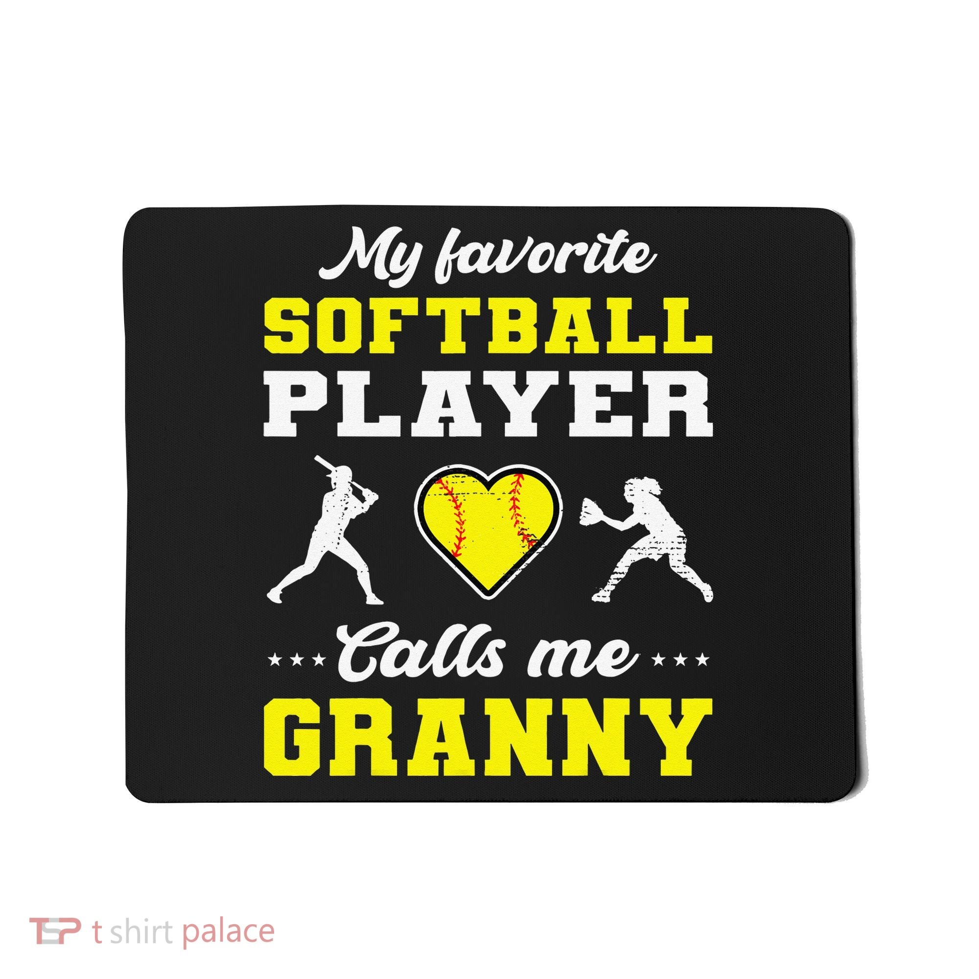 My Favorite Softball Player Calls Me Granny Mother's Day Mousepad