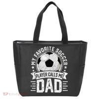 My Favorite Soccer Player Calls Me Dad FatherS Day Daddy Tote Bag thumb 0