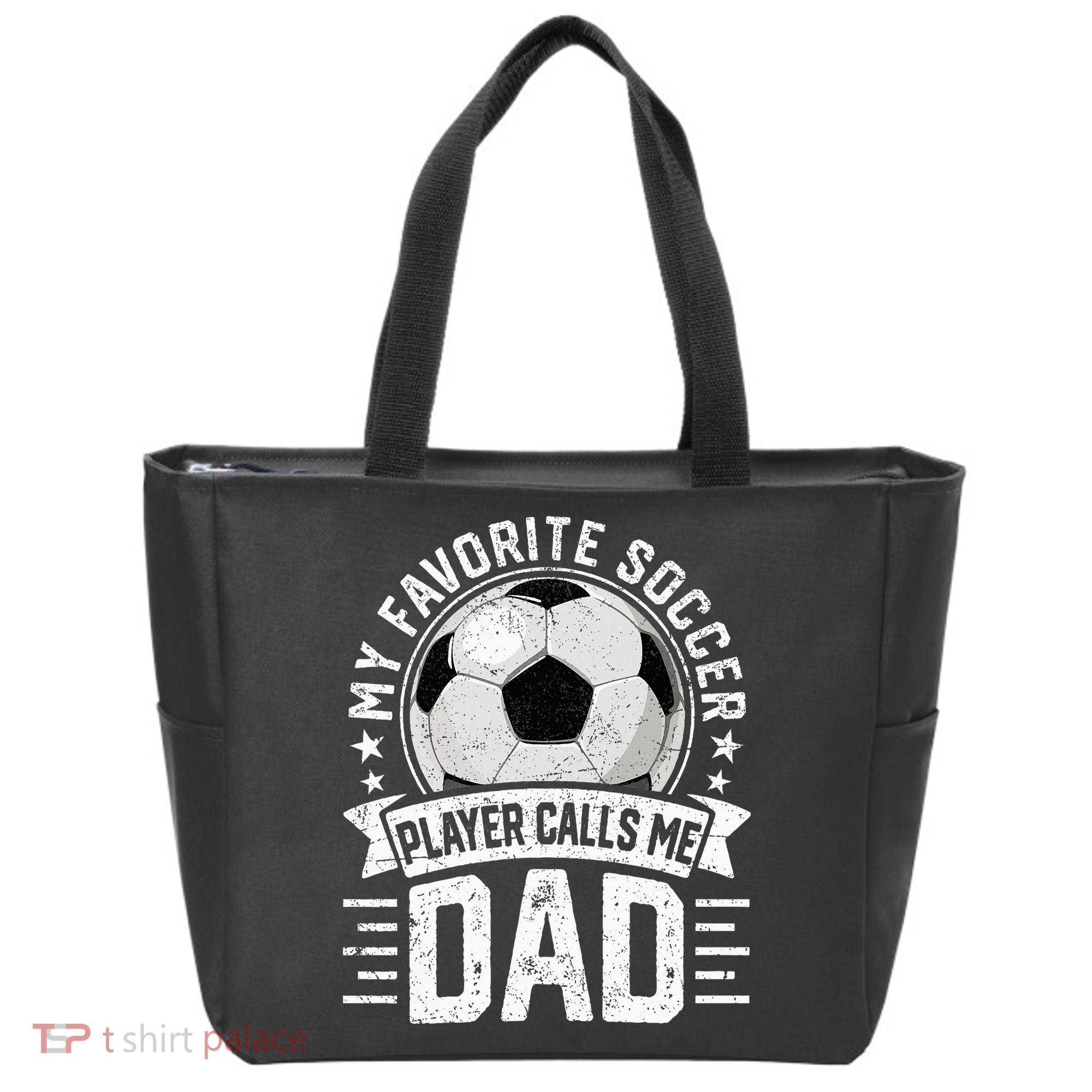 My Favorite Soccer Player Calls Me Dad FatherS Day Daddy Tote Bag