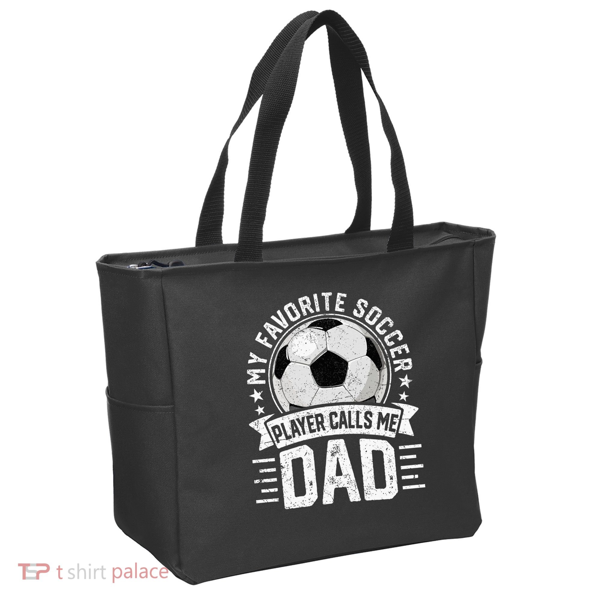My Favorite Soccer Player Calls Me Dad FatherS Day Daddy Tote Bag
