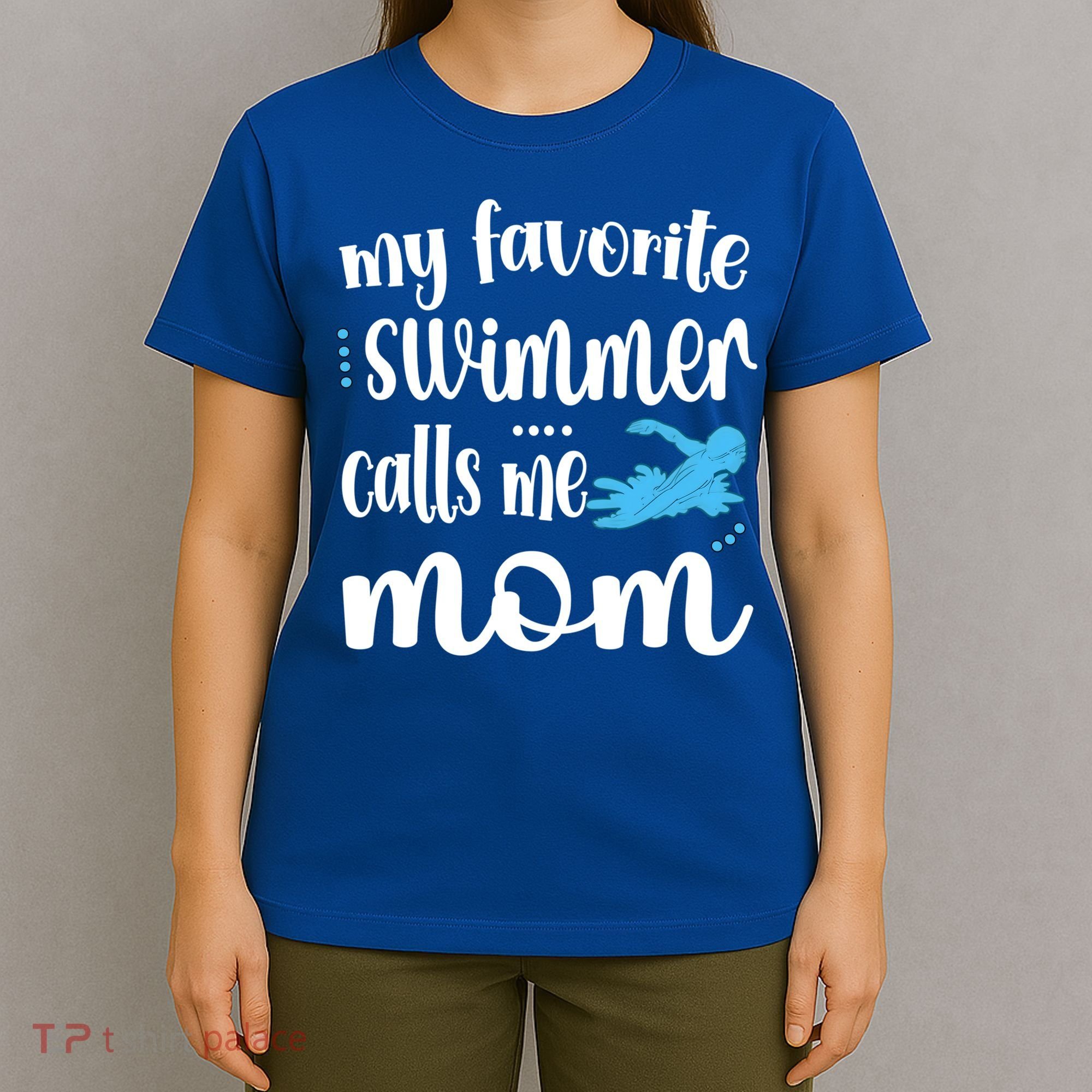 My Favorite Swimmer Calls Me Swim Mom Swimming Mama Gift T-Shirt