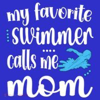 My Favorite Swimmer Calls Me Swim Mom Swimming Mama Gift T-Shirt thumb 7