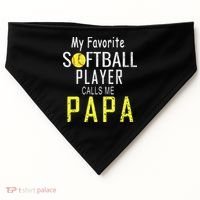 My Favorite Softball Player Calls Me Papa Father's Day Gift USA-Made Doggie Bandana thumb 0