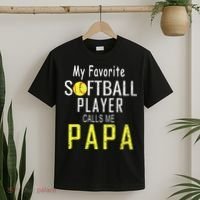 My Favorite Softball Player Calls Me Papa Father's Day Gift T-Shirt thumb 2