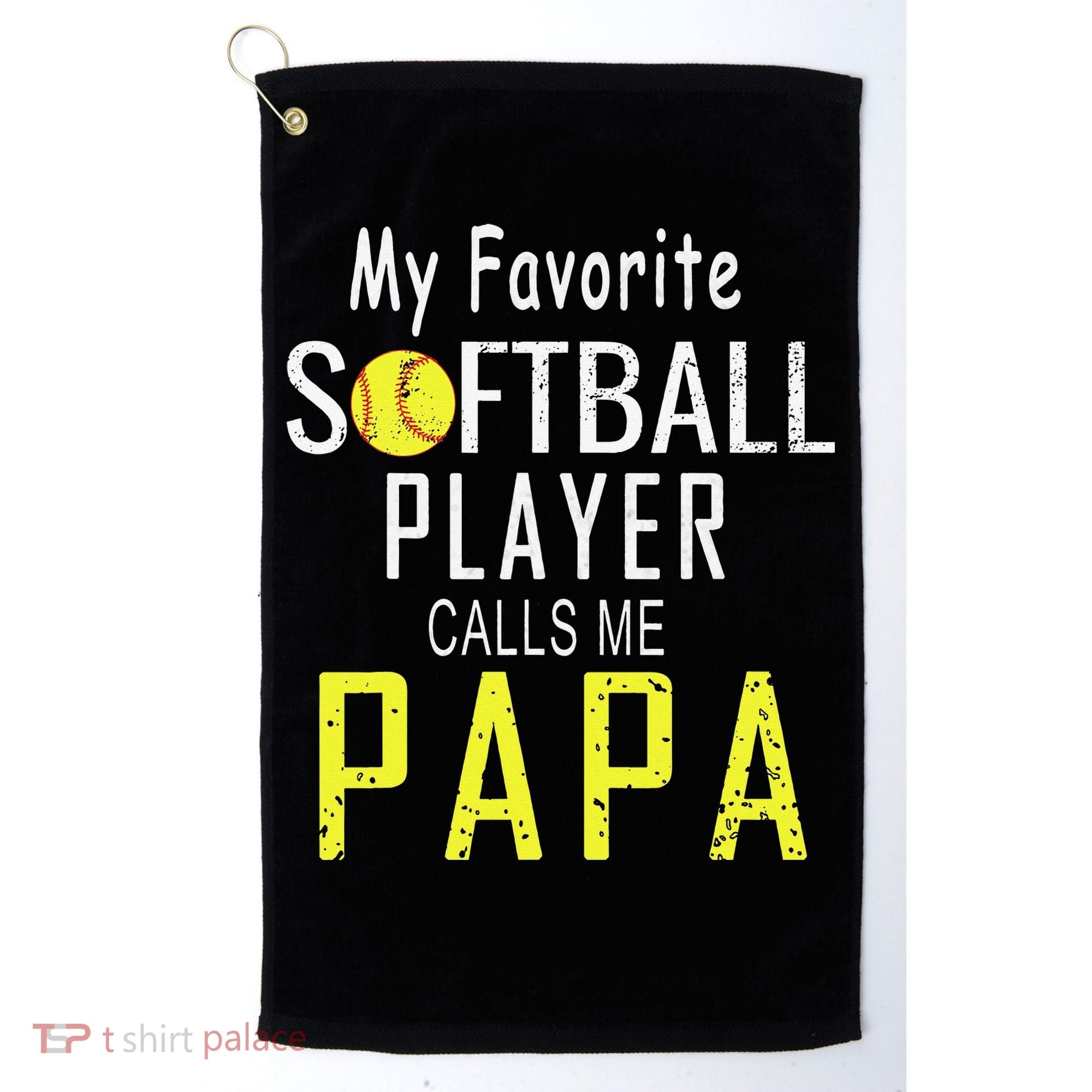 My Favorite Softball Player Calls Me Papa Father's Day Gift Golf Towel