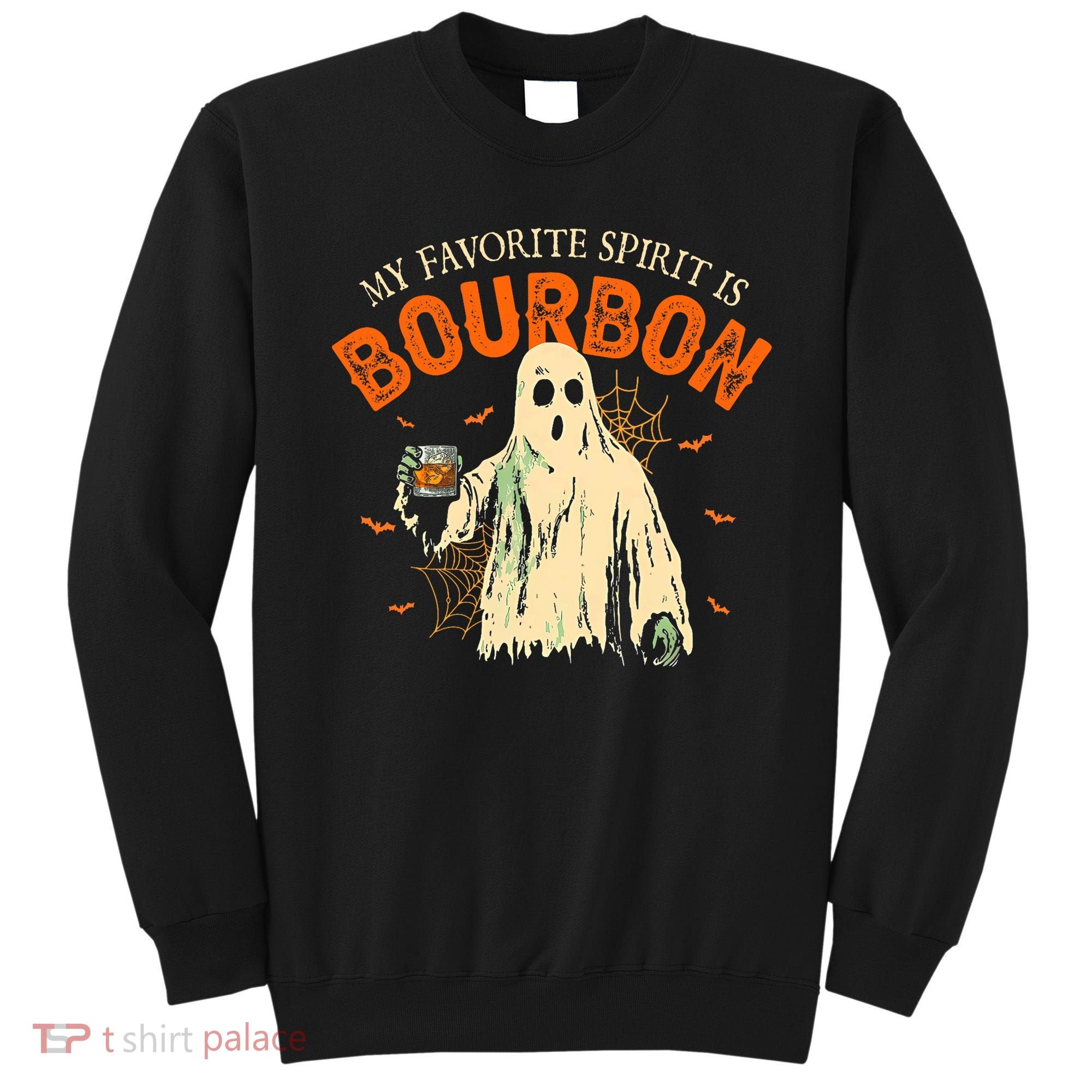 My Favorite Spirit Is Bourbon Funny Ghost Halloween Costume Sweatshirt