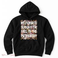 My Favorite Season Is The Fall Of The Patriarchy Autumn Hoodie thumb 0