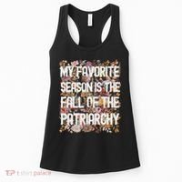 My Favorite Season Is The Fall Of The Patriarchy Autumn Women's Tank Top thumb 0