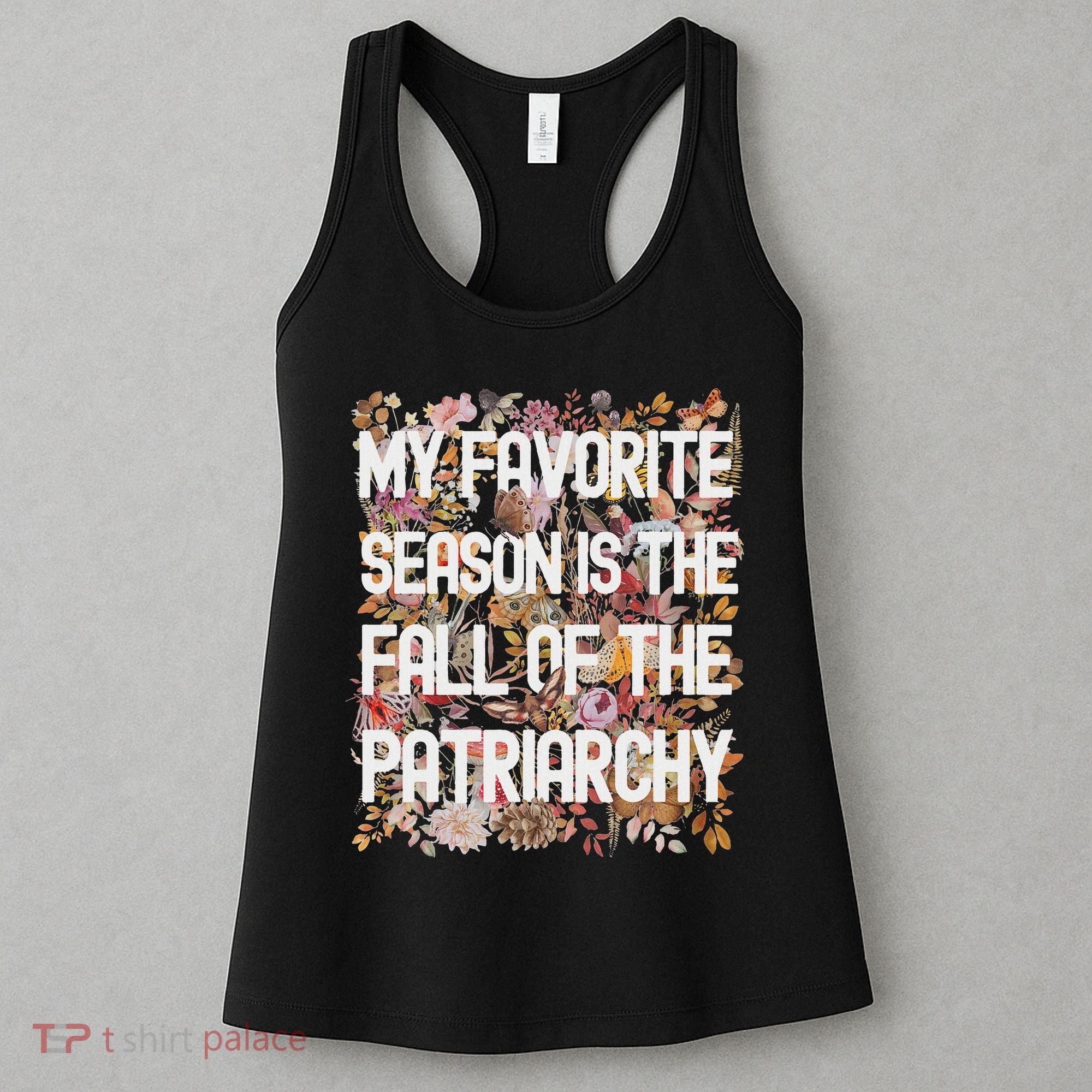 My Favorite Season Is The Fall Of The Patriarchy Autumn Women's Tank Top