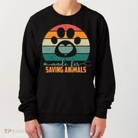 Made For Saving Animals Veterinarian Women's Sweatshirt thumb 0