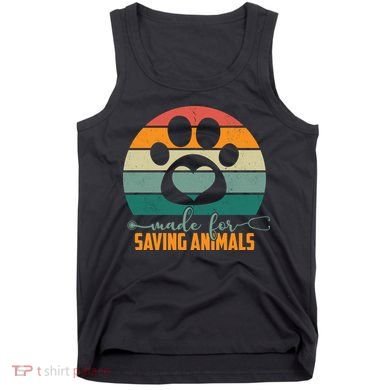 Made For Saving Animals Veterinarian Tank Top