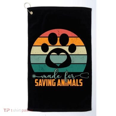 Made For Saving Animals Veterinarian Golf Towel