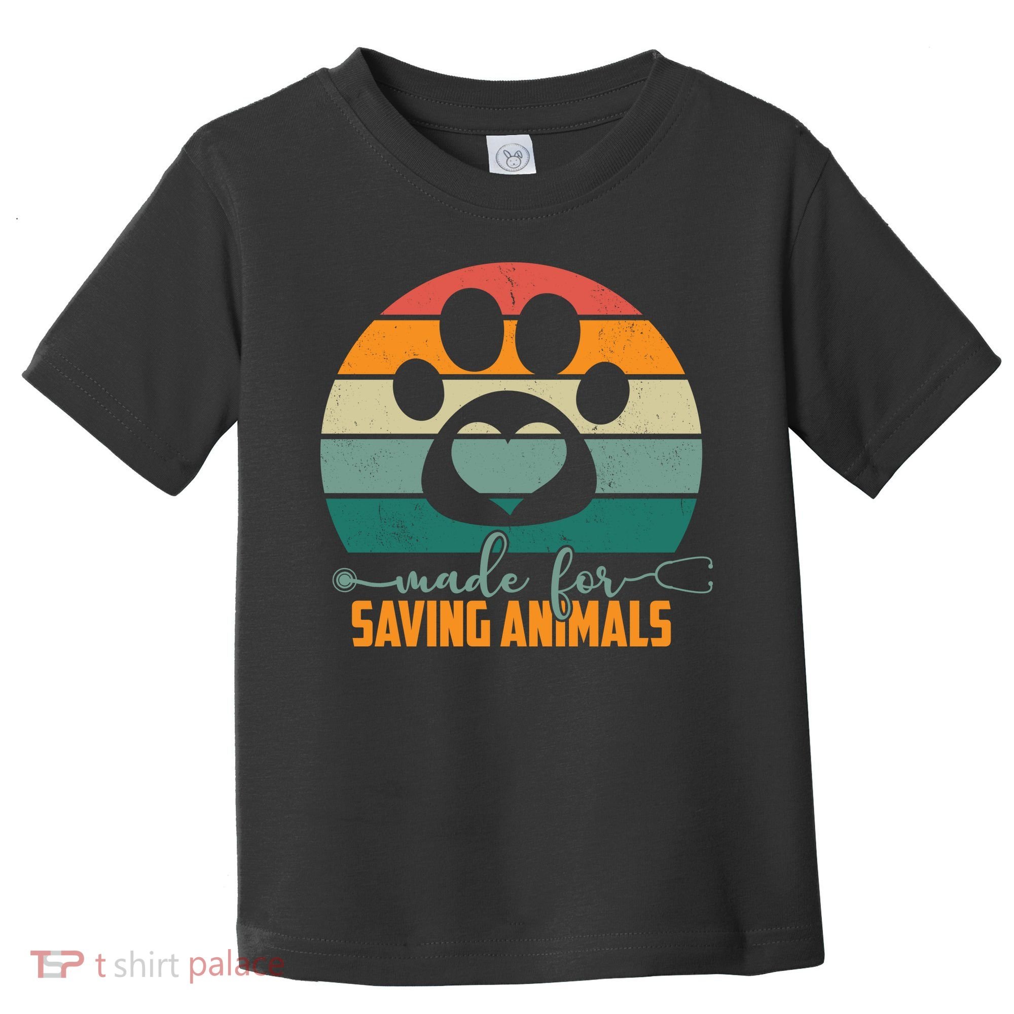 Made For Saving Animals Veterinarian Toddler T-Shirt