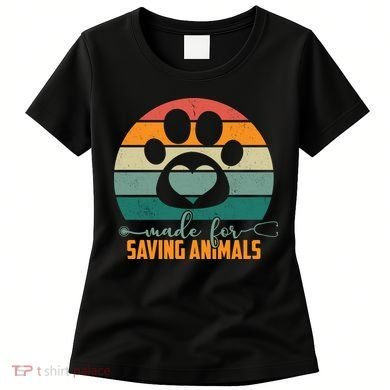 Made For Saving Animals Veterinarian Women's T-Shirt