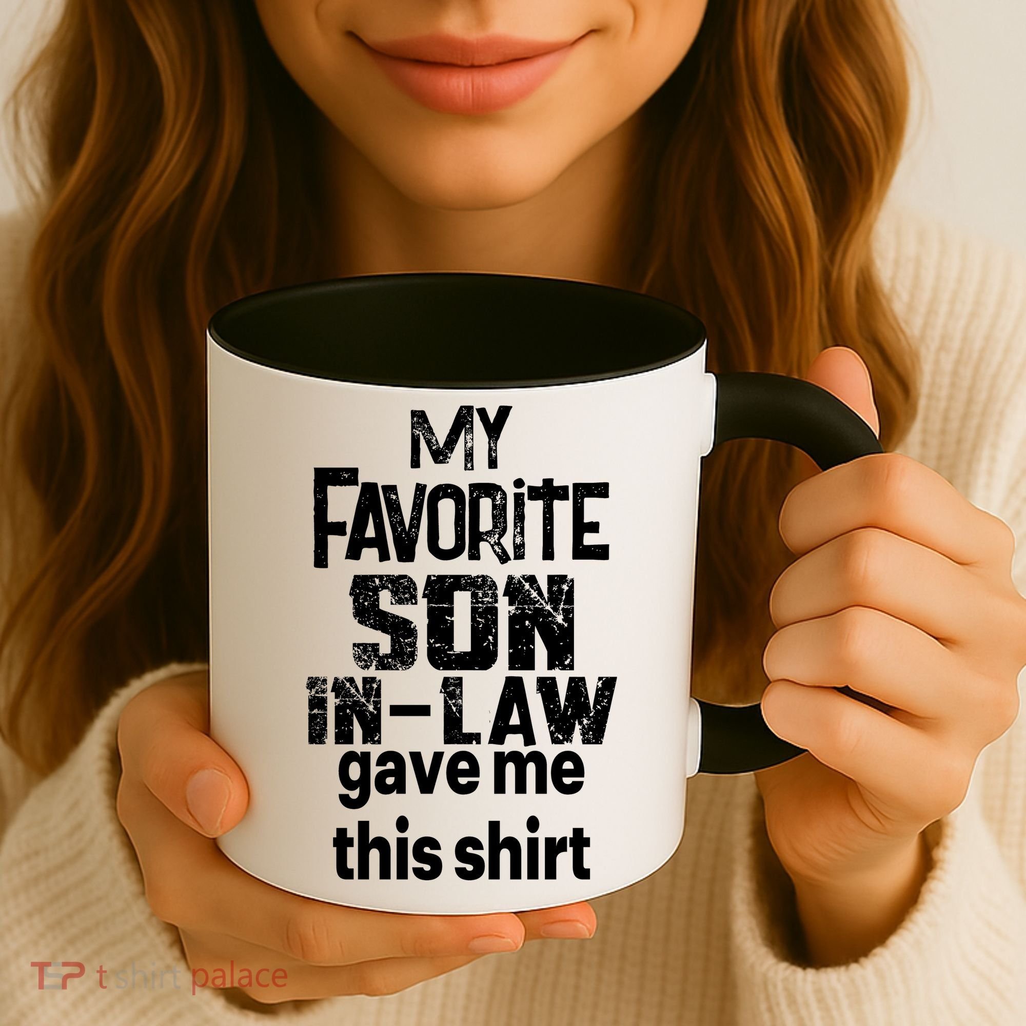 My Favorite Son In Law Gave Me This Coffee Mug