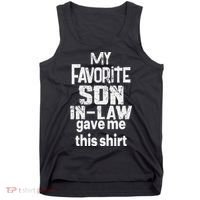 My Favorite Son In Law Gave Me This Tank Top thumb 0