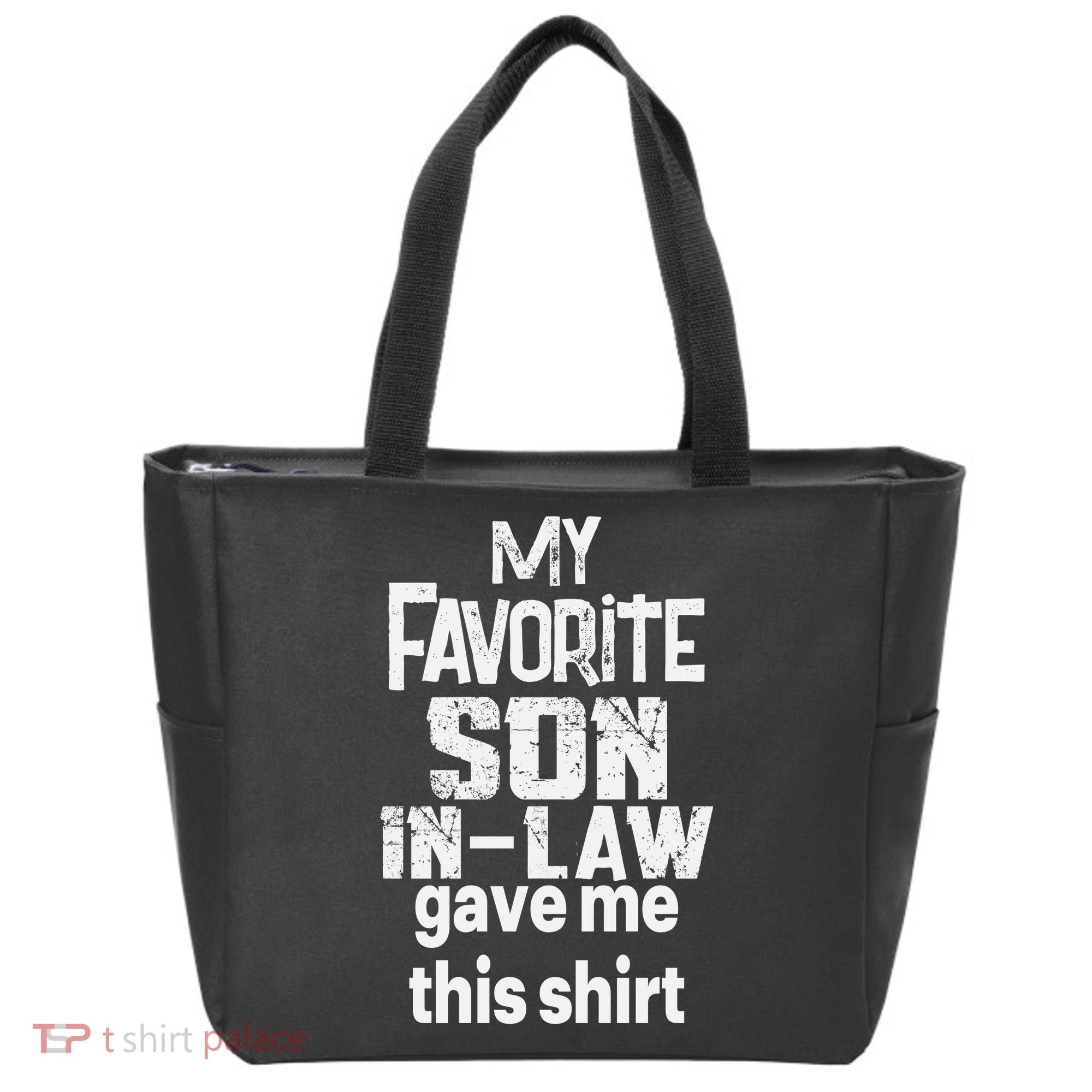 My Favorite Son In Law Gave Me This Tote Bag