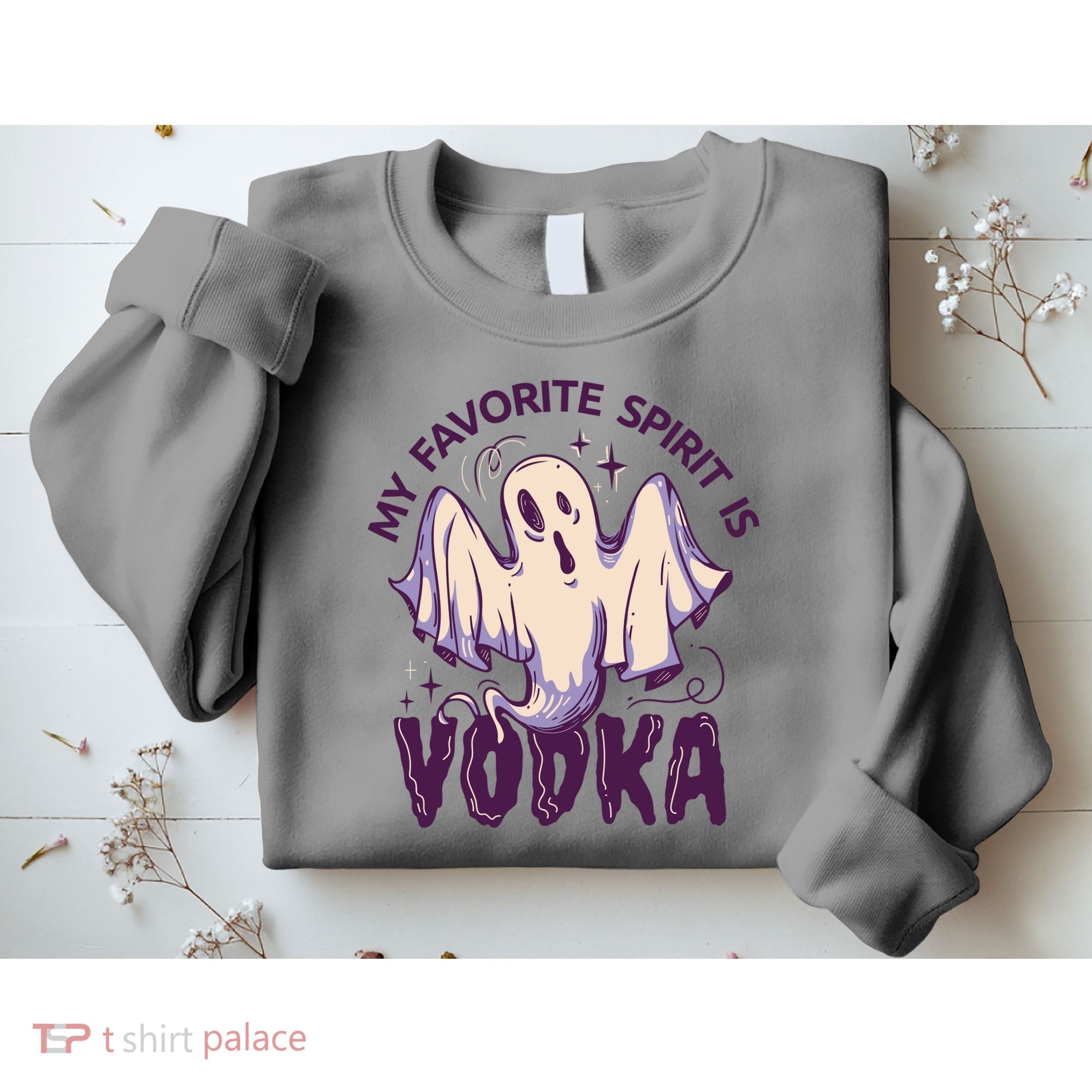 My Favorite Spirit Is Vodka Sweatshirt