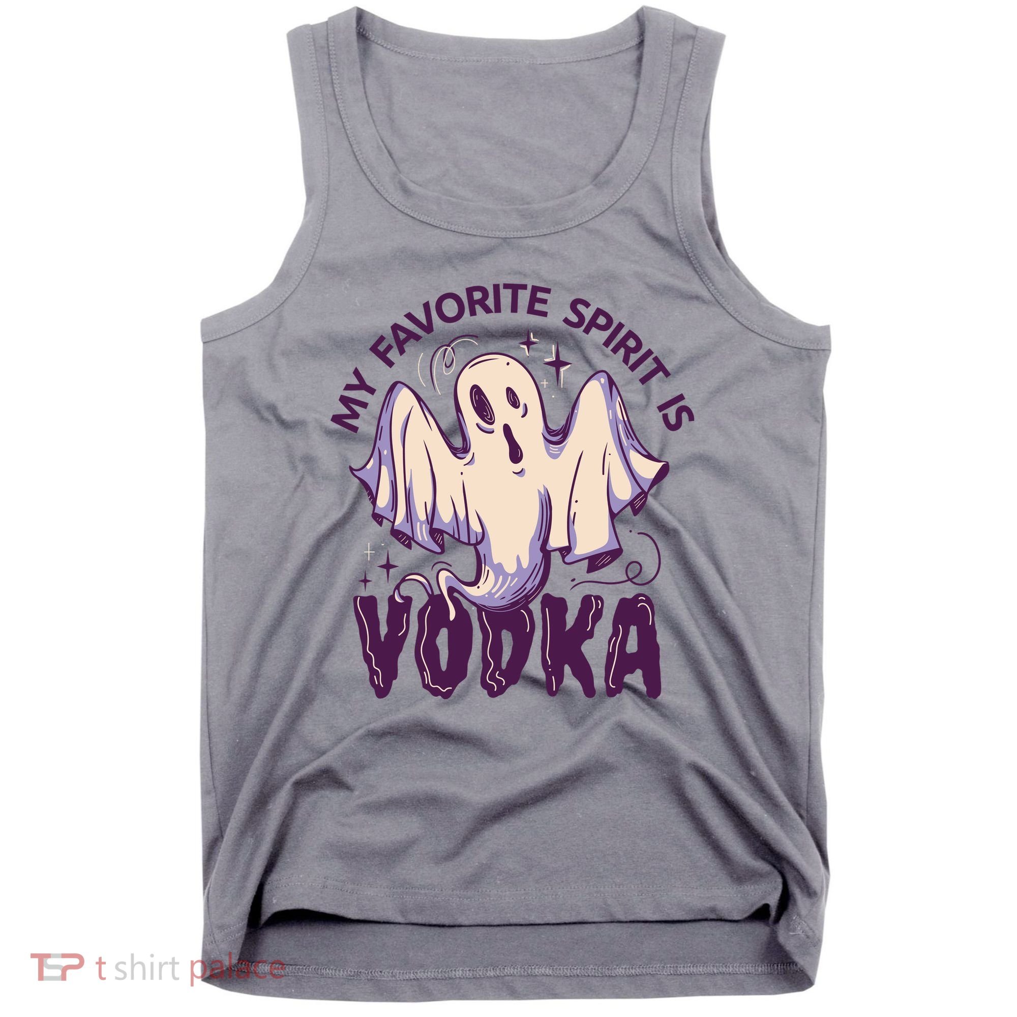 My Favorite Spirit Is Vodka Tank Top