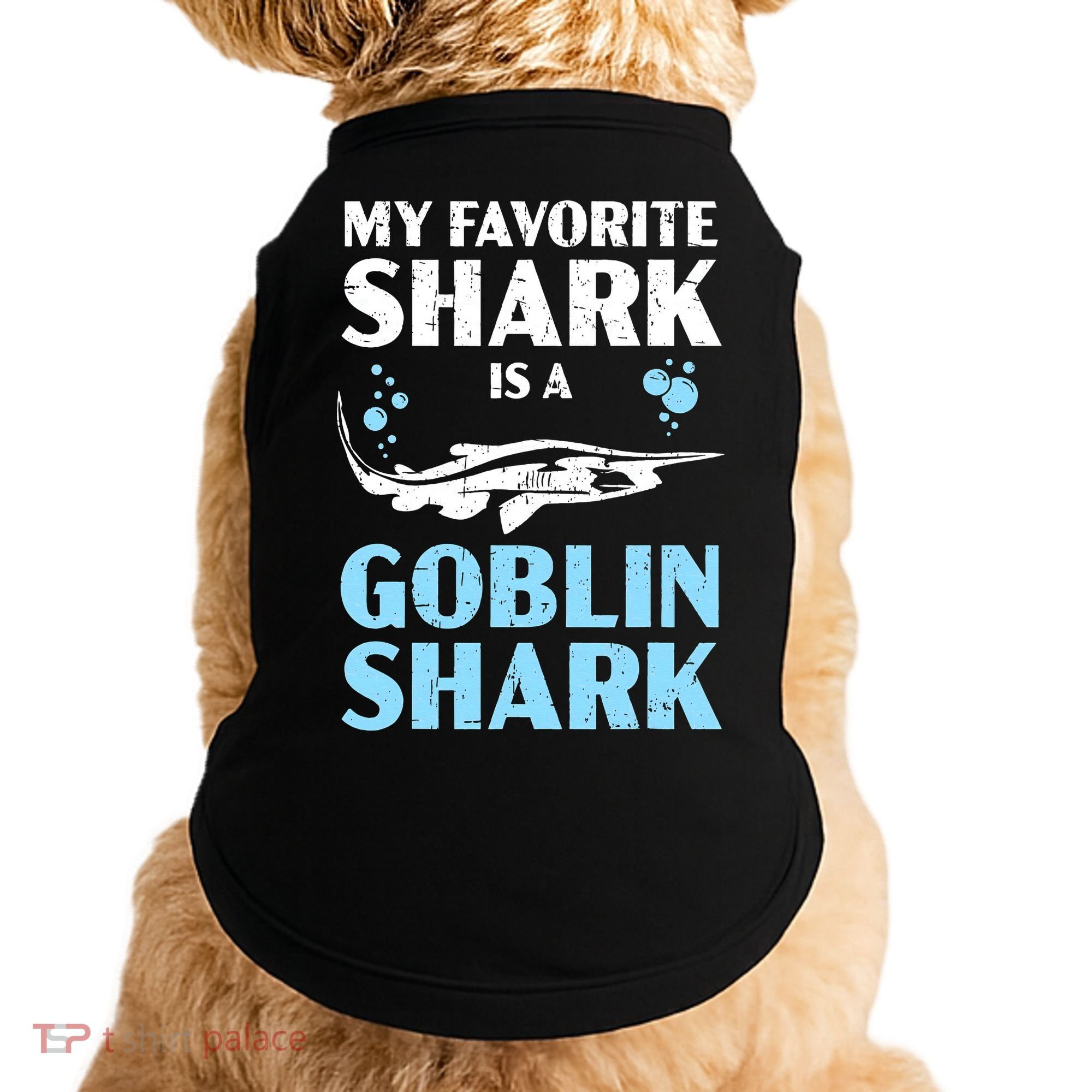 My Favorite Shark Is A Goblin Shark Animal Lover Doggie Tank