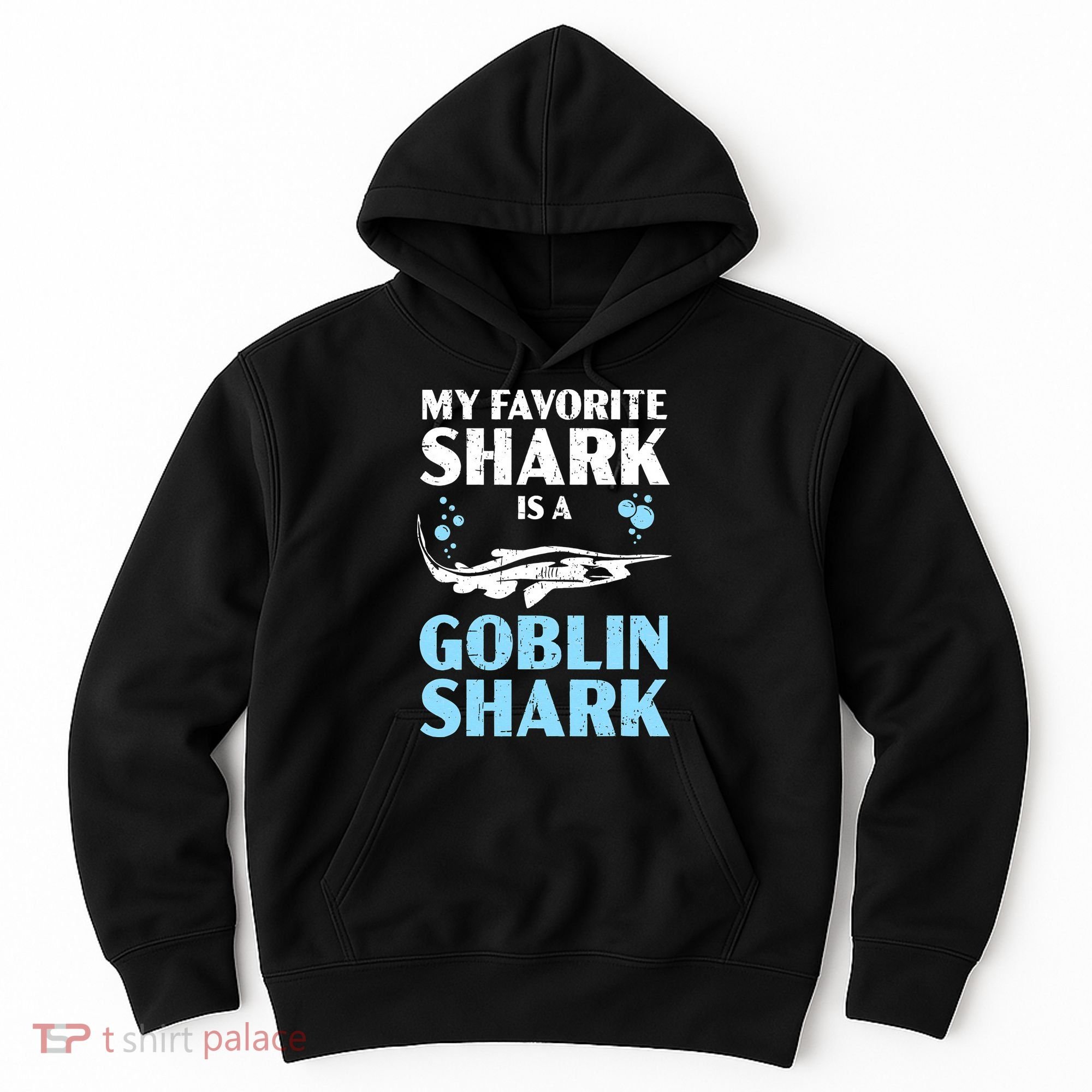 My Favorite Shark Is A Goblin Shark Animal Lover Hoodie