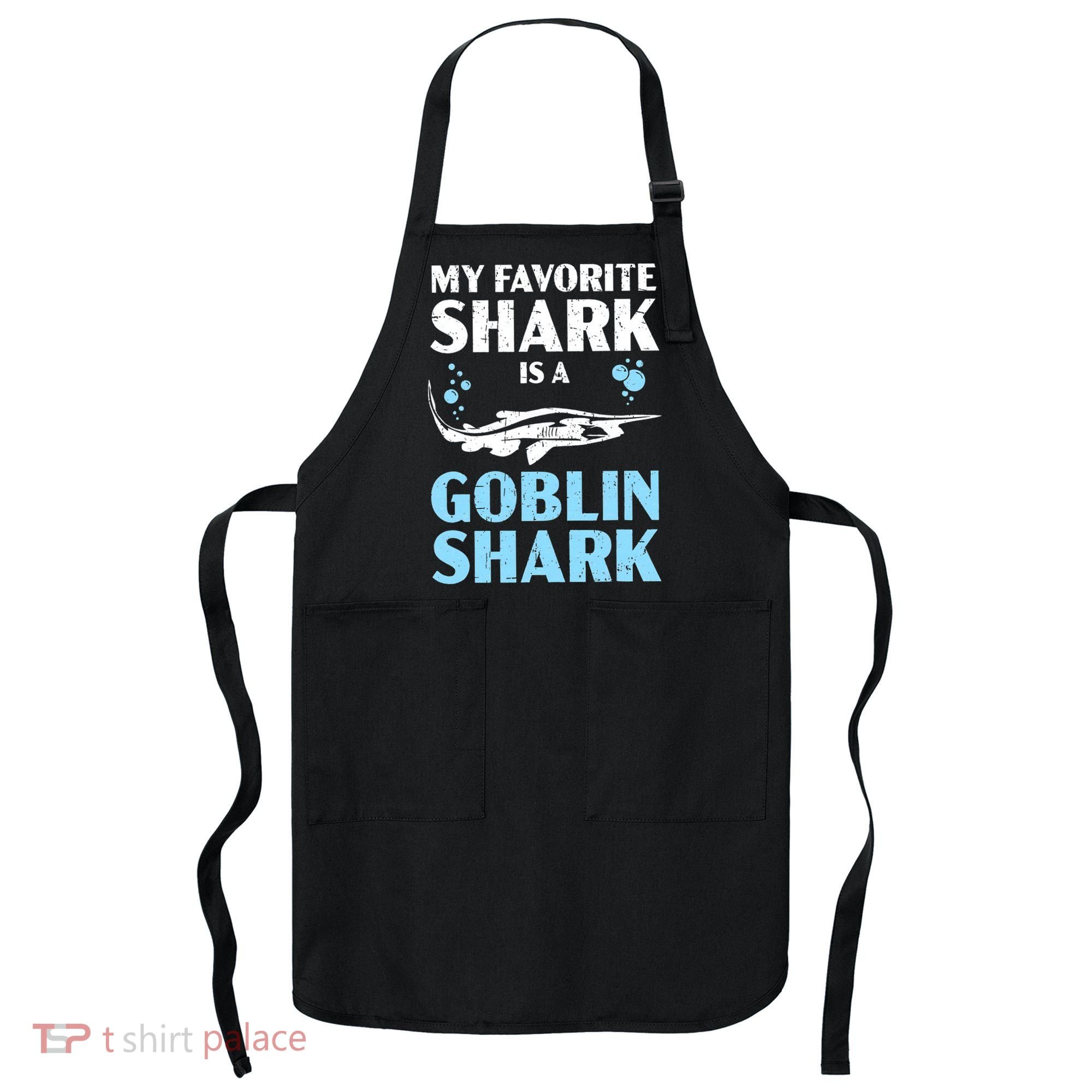 My Favorite Shark Is A Goblin Shark Animal Lover Apron
