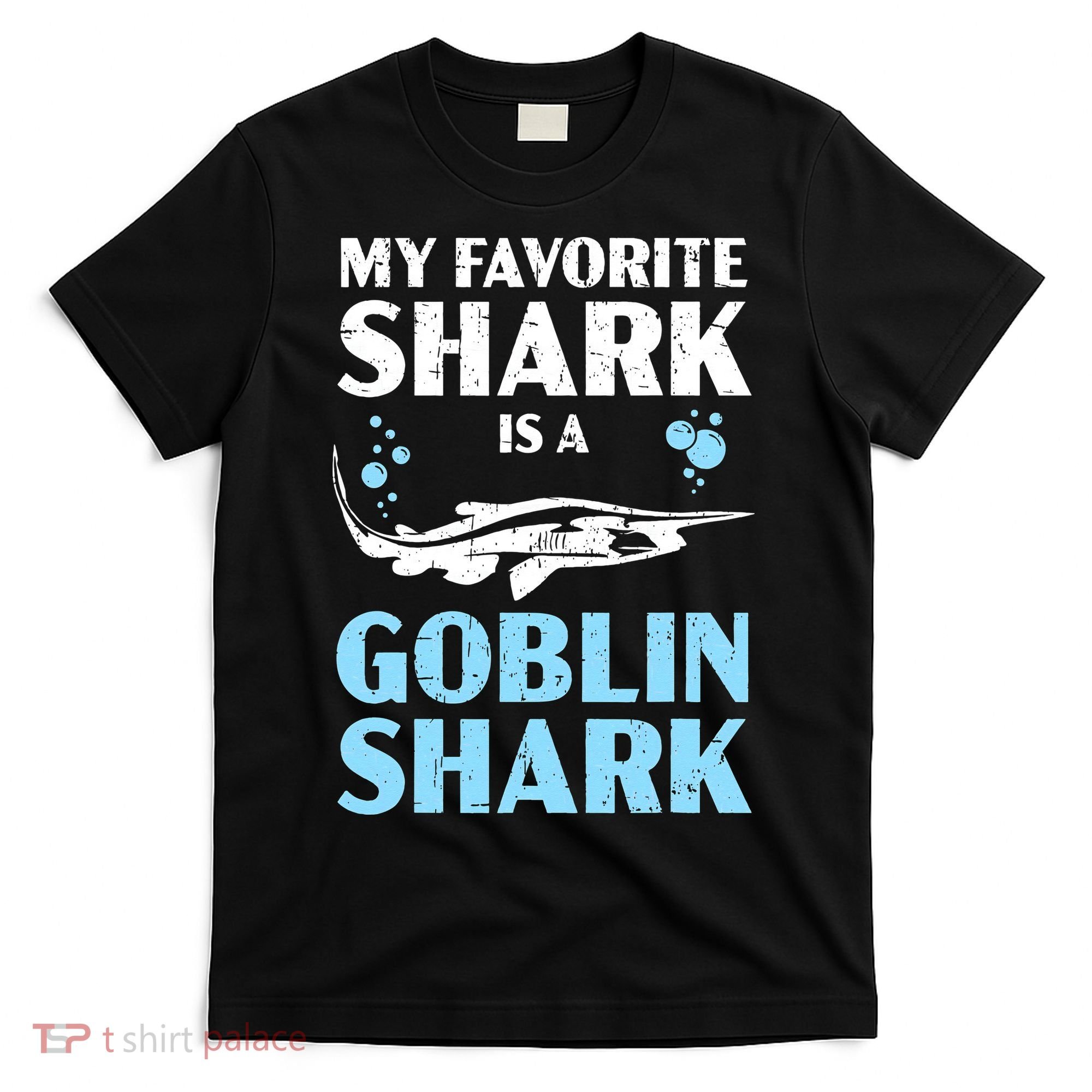 My Favorite Shark Is A Goblin Shark Animal Lover T-Shirt