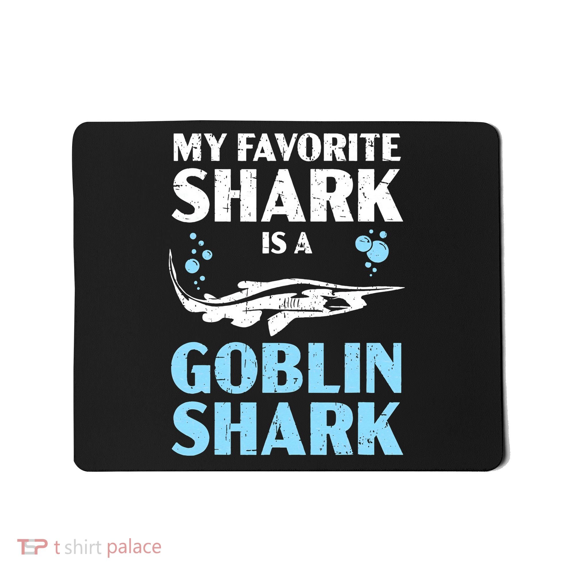 My Favorite Shark Is A Goblin Shark Animal Lover Mousepad